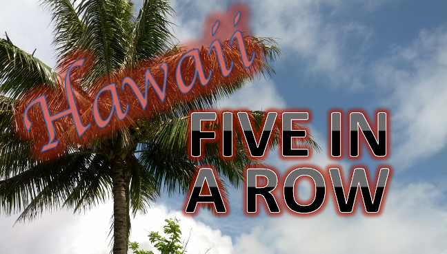 Hawaii Five in a Row